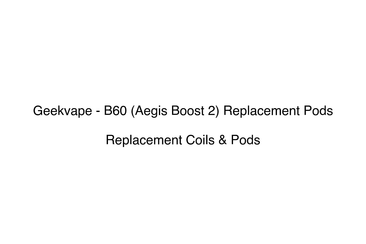 Geekvape - B60 (Aegis Boost 2) Replacement Pods - Replacement Coils & Pods