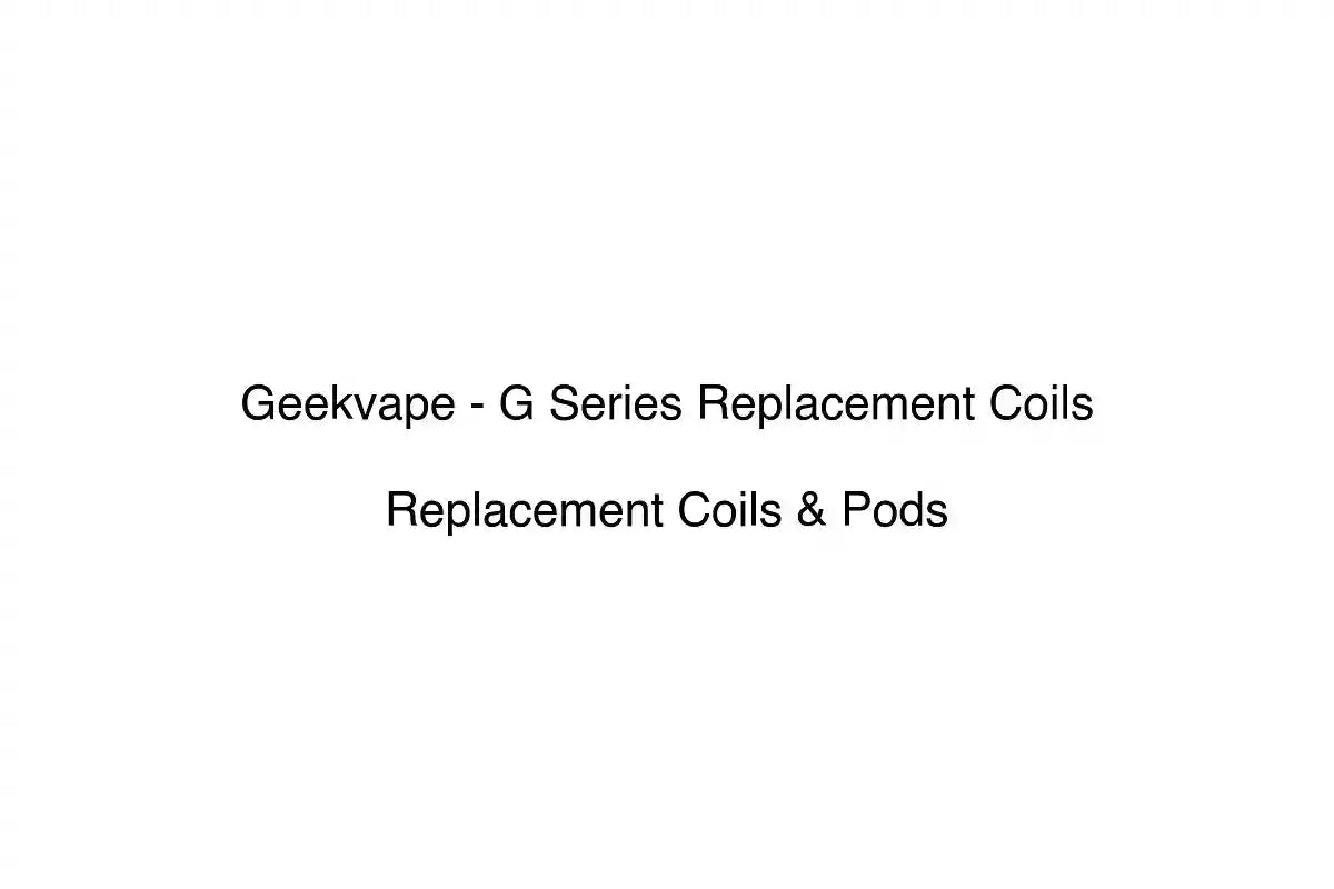 Geekvape - G Series Replacement Coils - Replacement Coils & Pods