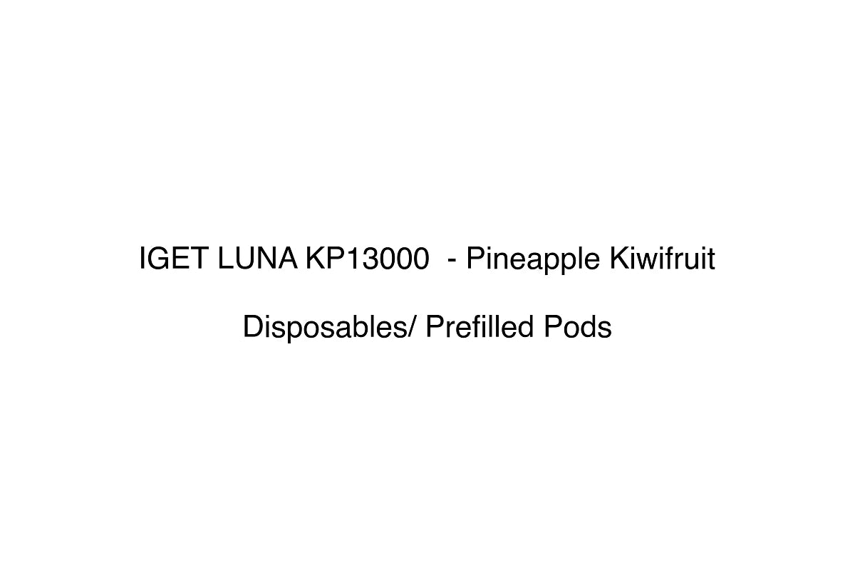 IGET LUNA KP13000 - Pineapple Kiwifruit - Disposables/ Prefilled Pods