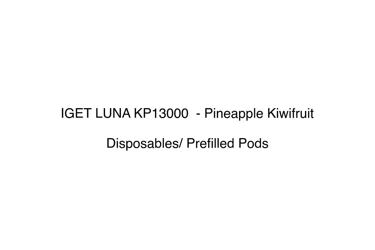 IGET LUNA KP13000 - Pineapple Kiwifruit - Disposables/ Prefilled Pods