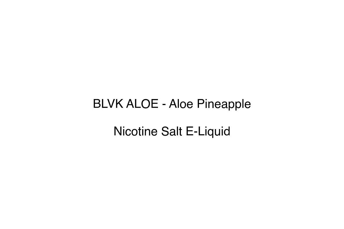 BLVK ALOE - Aloe Pineapple - Nicotine Salt E-Liquid
