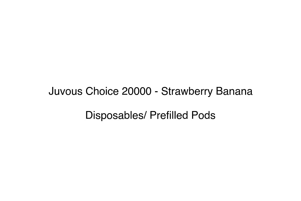 Juvous Choice 20000 - Strawberry Banana - Disposables/ Prefilled Pods