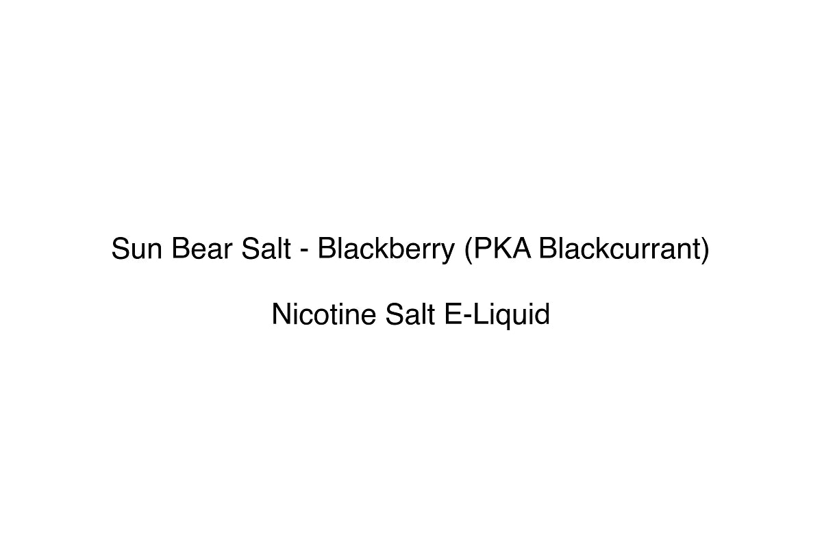 Sun Bear Salt - Blackberry (PKA Blackcurrant) - Nicotine Salt E-Liquid
