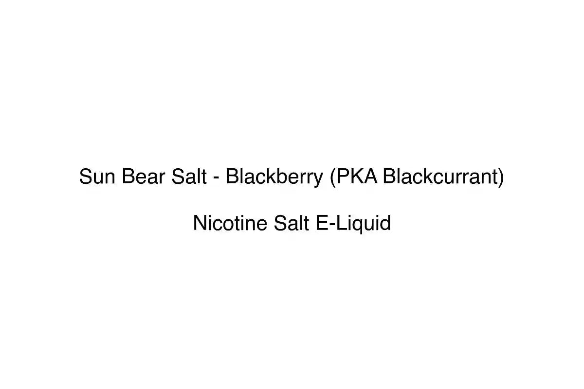 Sun Bear Salt - Blackberry (PKA Blackcurrant) - Nicotine Salt E-Liquid