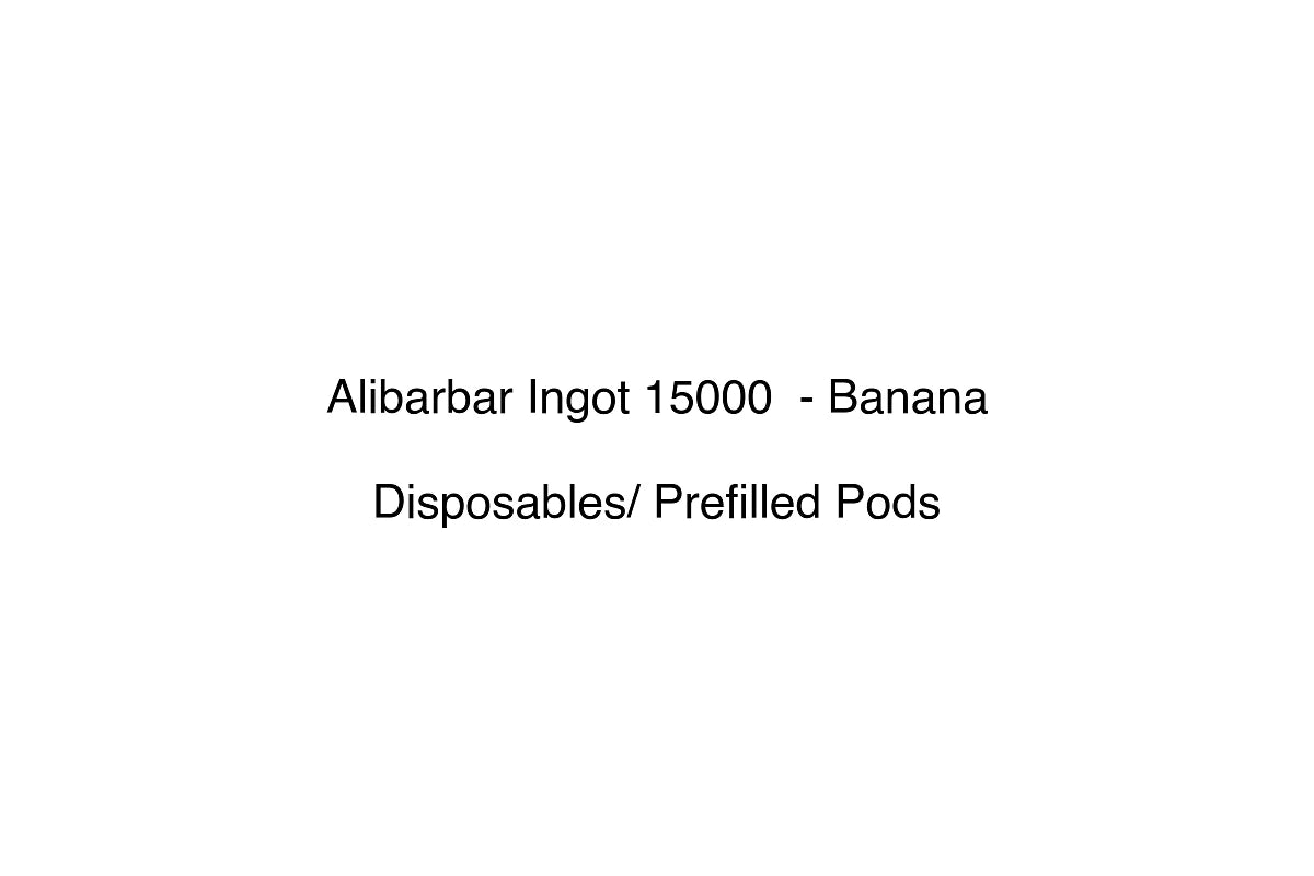 Alibarbar Ingot 15000  - Banana - Disposables/ Prefilled Pods