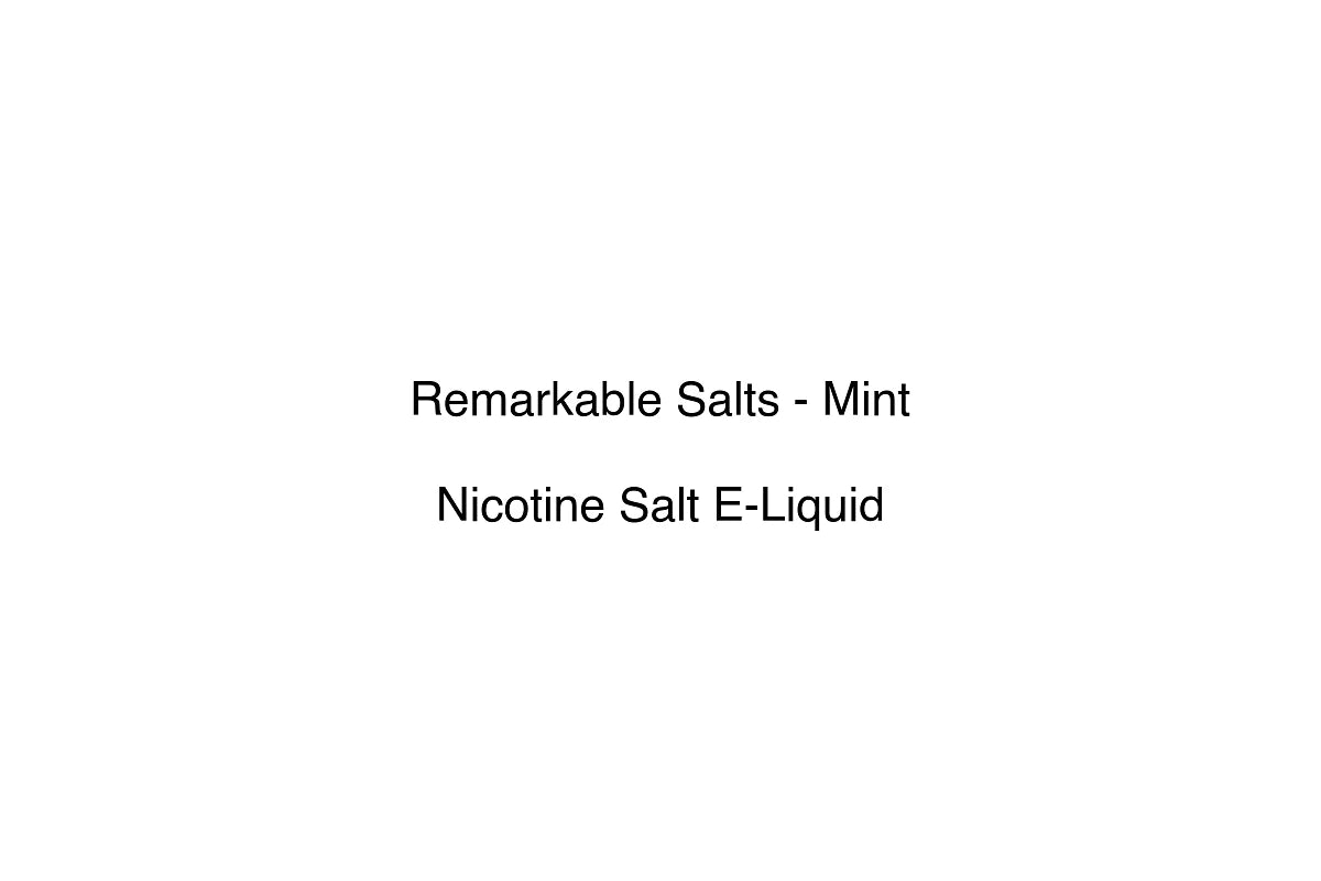 Remarkable Salts - Mint - Nicotine Salt E-Liquid