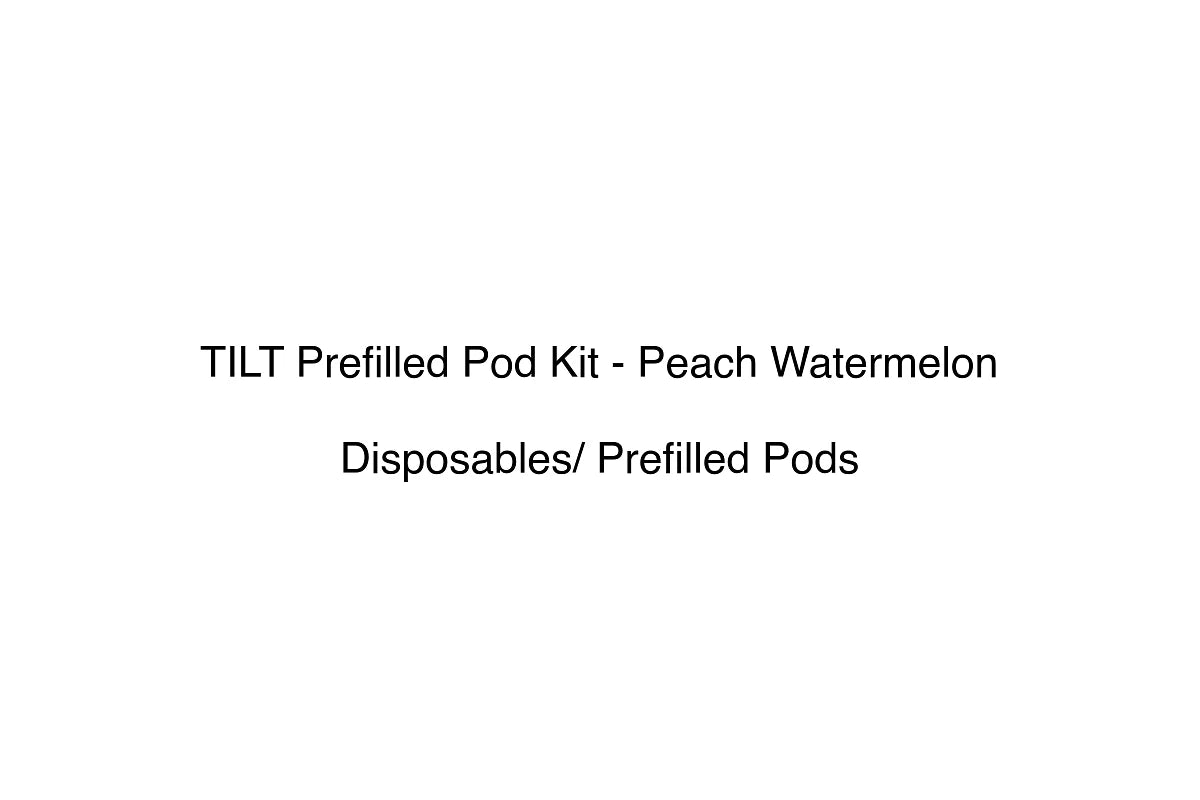 TILT Prefilled Pod Kit - Peach Watermelon - Disposables/ Prefilled Pods