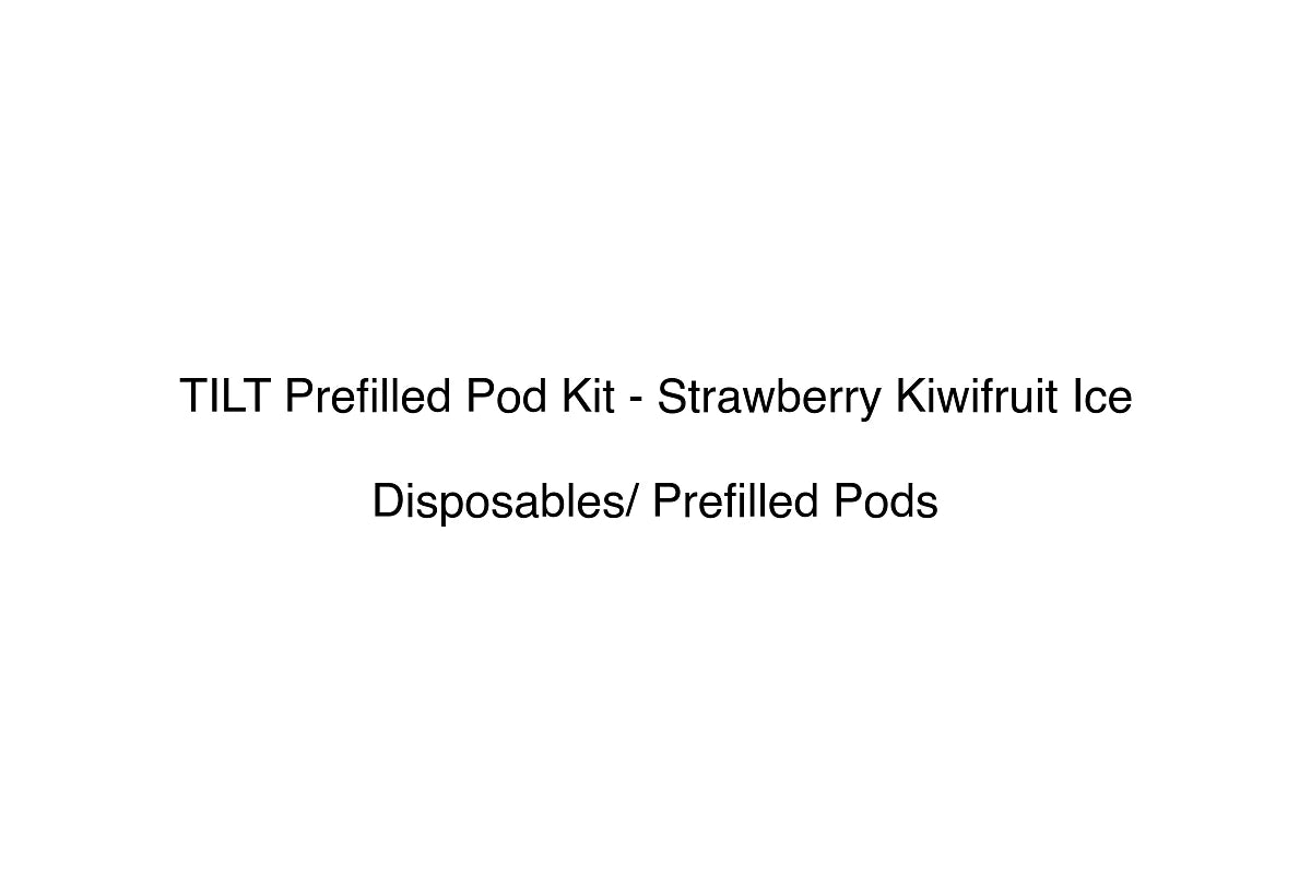 TILT Prefilled Pod Kit - Strawberry Kiwifruit Ice - Disposables/ Prefilled Pods