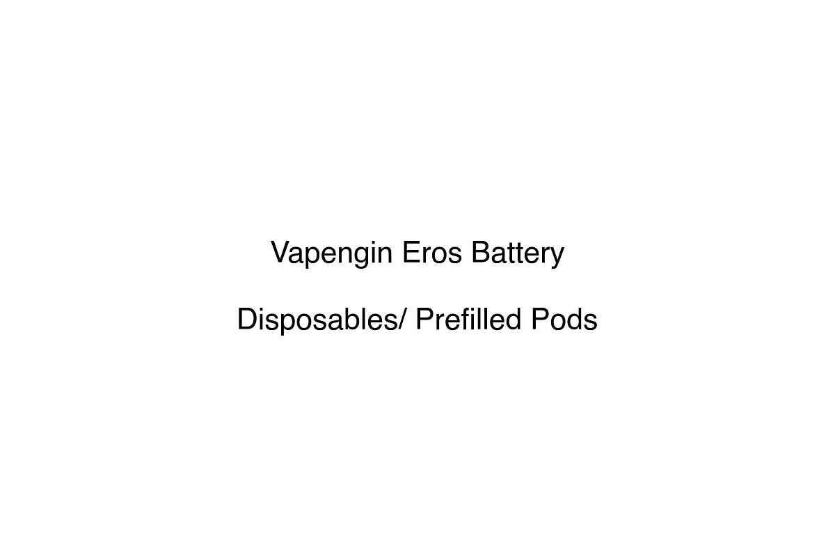 Vapengin Eros Battery - Disposables/ Prefilled Pods