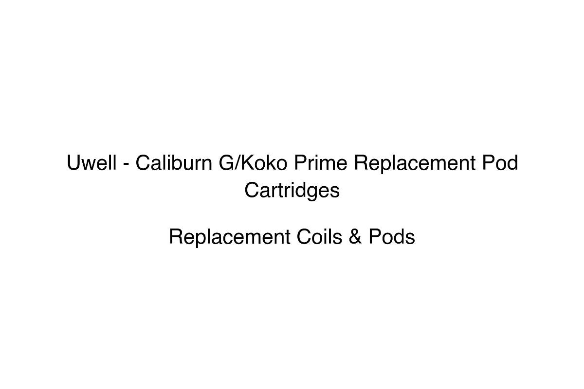 Uwell - Caliburn G/Koko Prime Replacement Pod Cartridges - Replacement Coils & Pods