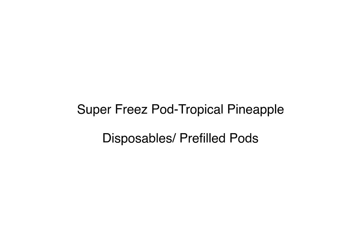 Super Freez Pod-Tropical Pineapple - Disposables/ Prefilled Pods