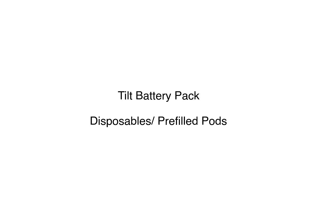 Tilt Battery Pack - Disposables/ Prefilled Pods