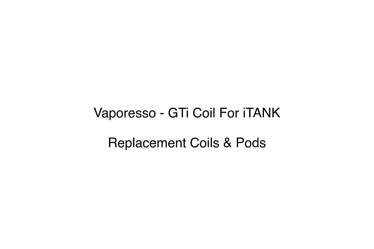 Vaporesso - GTi Coil For iTANK - Replacement Coils & Pods
