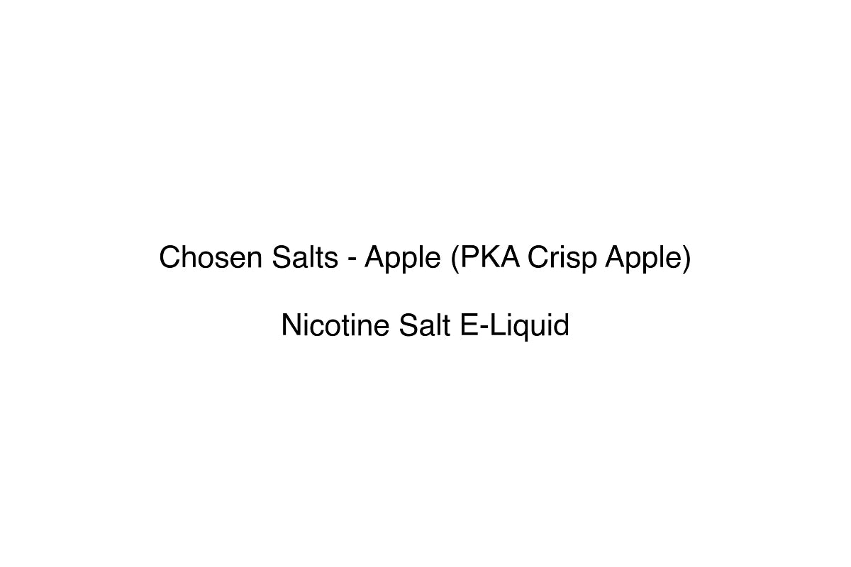 Chosen Salts - Apple (PKA Crisp Apple) - Nicotine Salt E-Liquid