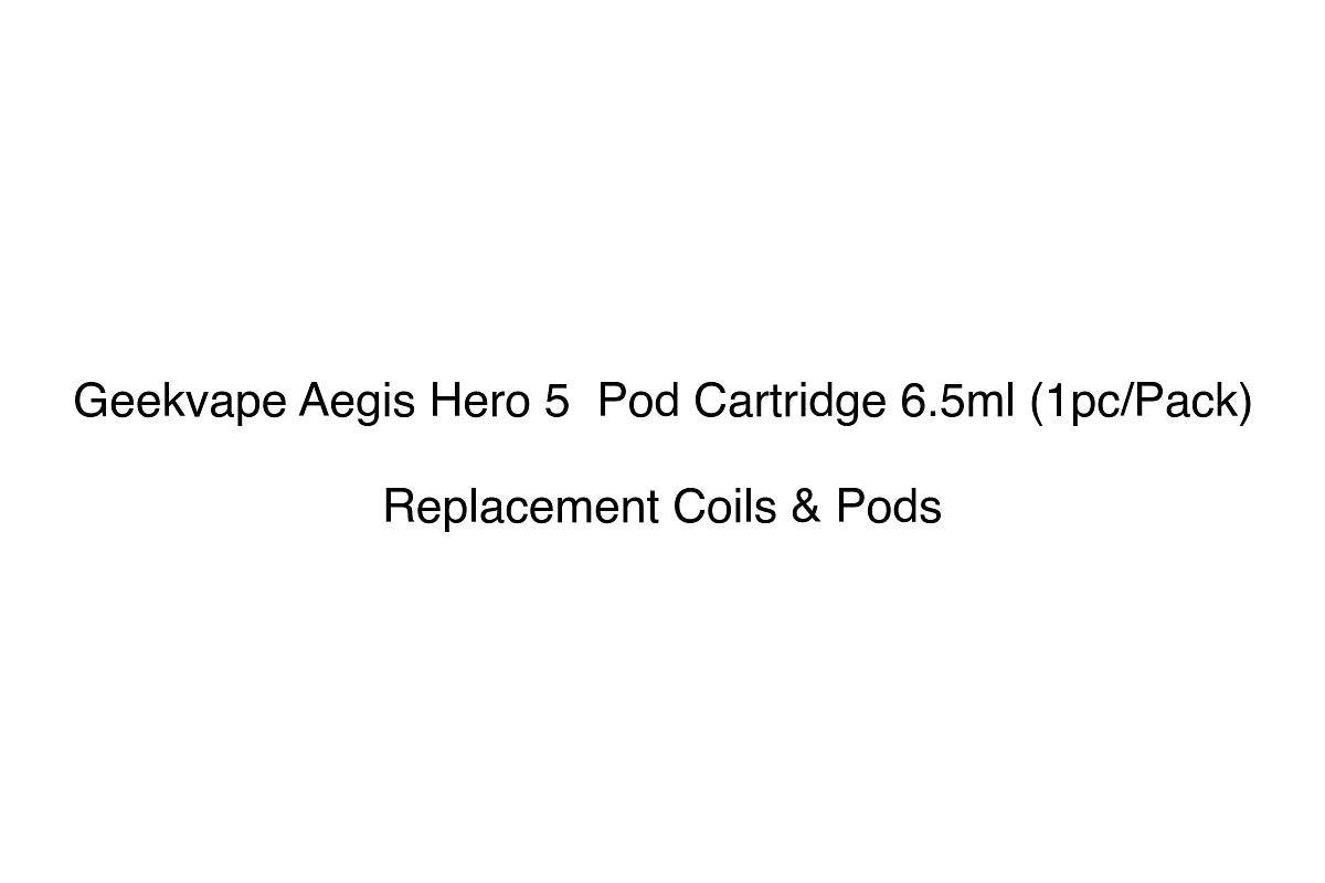 Geekvape Aegis Hero 5  Pod Cartridge 6.5ml (1pc/Pack) - Replacement Coils & Pods