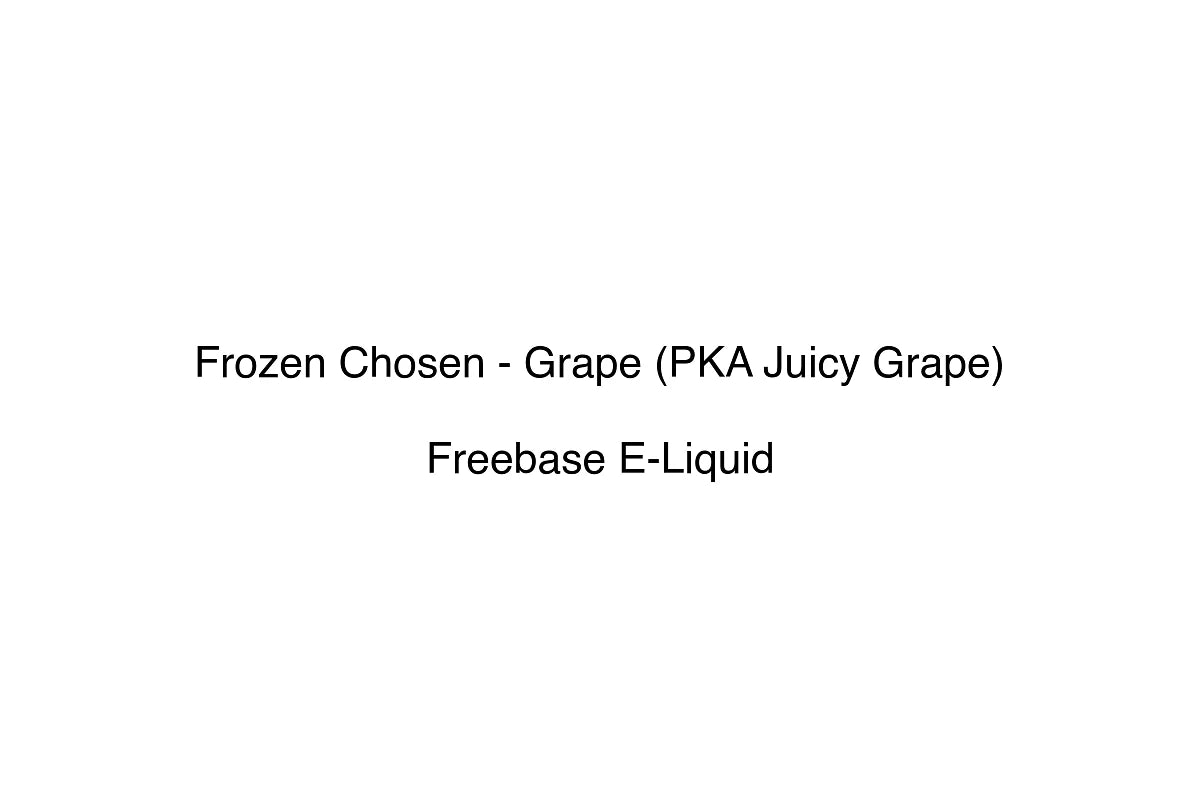 Frozen Chosen - Grape (PKA Juicy Grape) - Freebase E-Liquid
