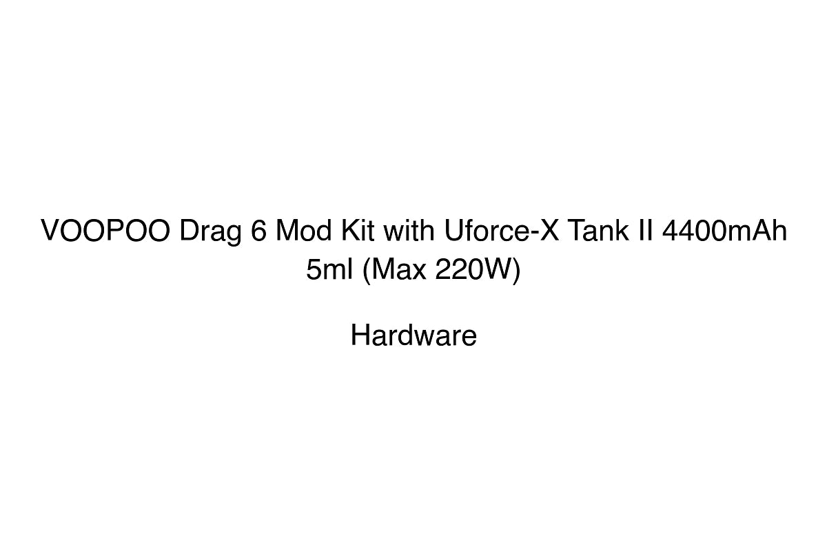 VOOPOO Drag 6 Mod Kit with Uforce-X Tank II 4400mAh 5ml (Max 220W) - Hardware