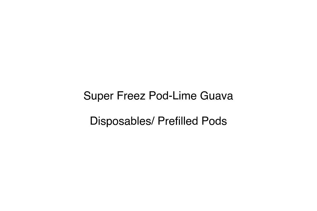 Super Freez Pod-Lime Guava - Disposables/ Prefilled Pods